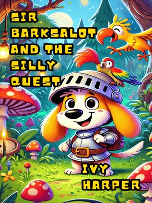 cover image of Sir Barksalot and the Silly Quest